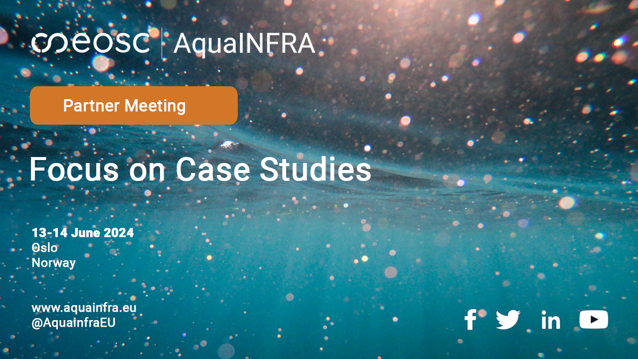 AquaINFRA Partner Meeting-Focus on Case Studies